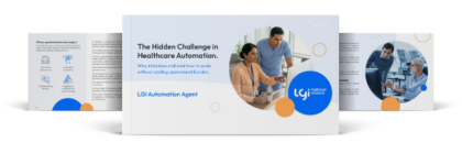 The Hidden Challenge in Healthcare Automation.